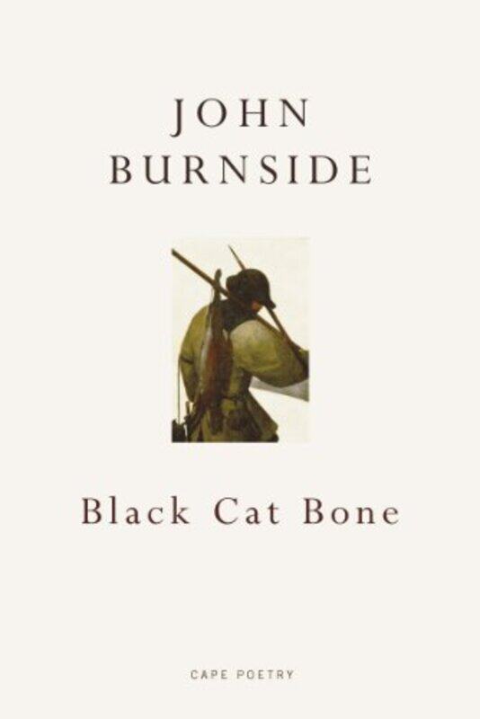 

Black Cat Bone by John Burnside-Paperback