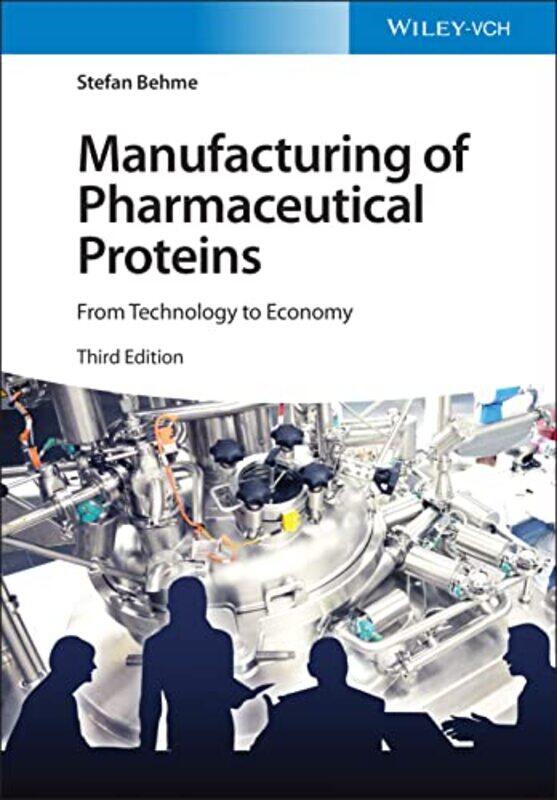 

Manufacturing of Pharmaceutical Proteins by Stefan Berlin, Germany Behme-Hardcover