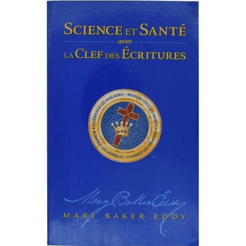 

Science et Sant avec la Clef des Ecritures by Eddy-Paperback