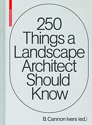 250 Things A Landscape Architect Should Know By Cannon Ivers Hardcover