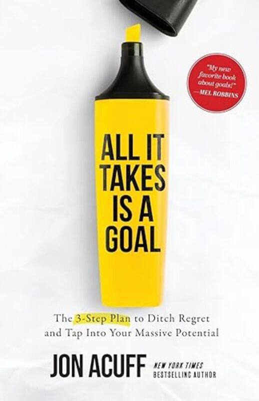 

All It Takes Is a Goal by Jon Acuff-Paperback