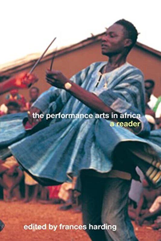 

The Performance Arts in Africa by Gareth King-Paperback