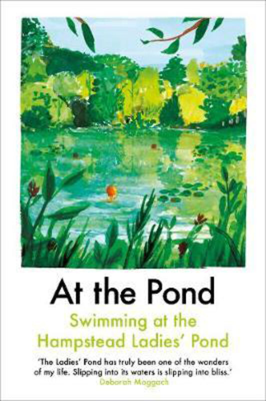 

At the Pond: Swimming at the Hampstead Ladies' Pond, Paperback Book, By: Margaret Drabble