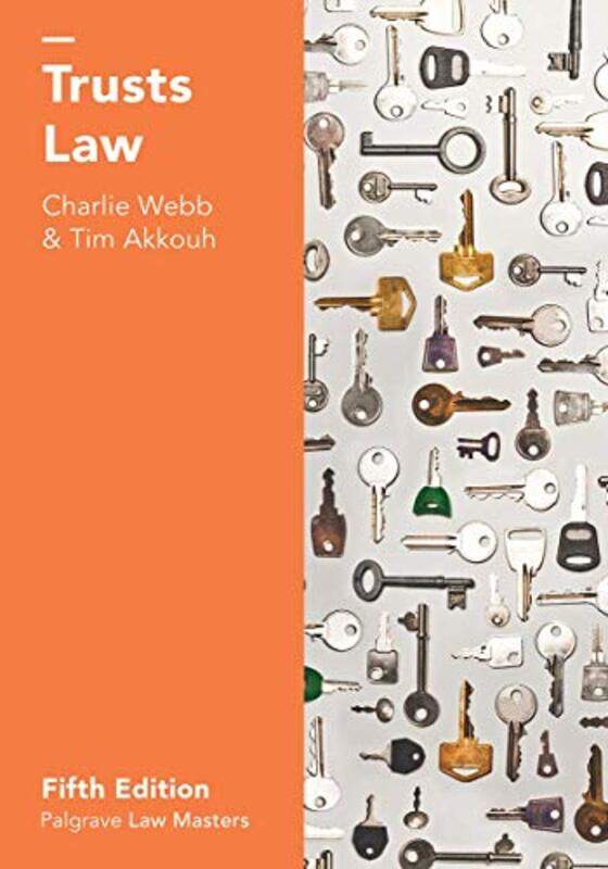 

Trusts Law by Charlie Department of Law, The London School of Economics and Political Science WebbTim New Square Chambers, Lincolns Inn, London Akkouh