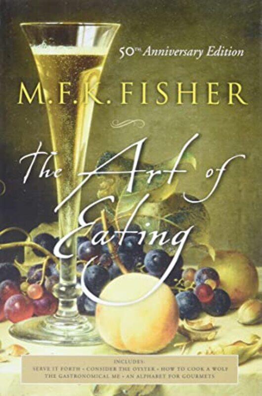 

Art Of Eating 50Th Anniversary By Fisher M F K - Paperback