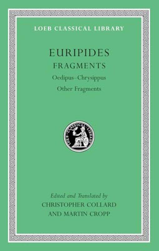 

Fragments Volume Ii Oedipuschrysippus Other Fragments, Hardcover by Euripides - Collard, Christopher - Cropp, Martin