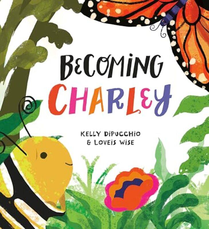 

Becoming Charley by Kelly Dipucchio-Hardcover