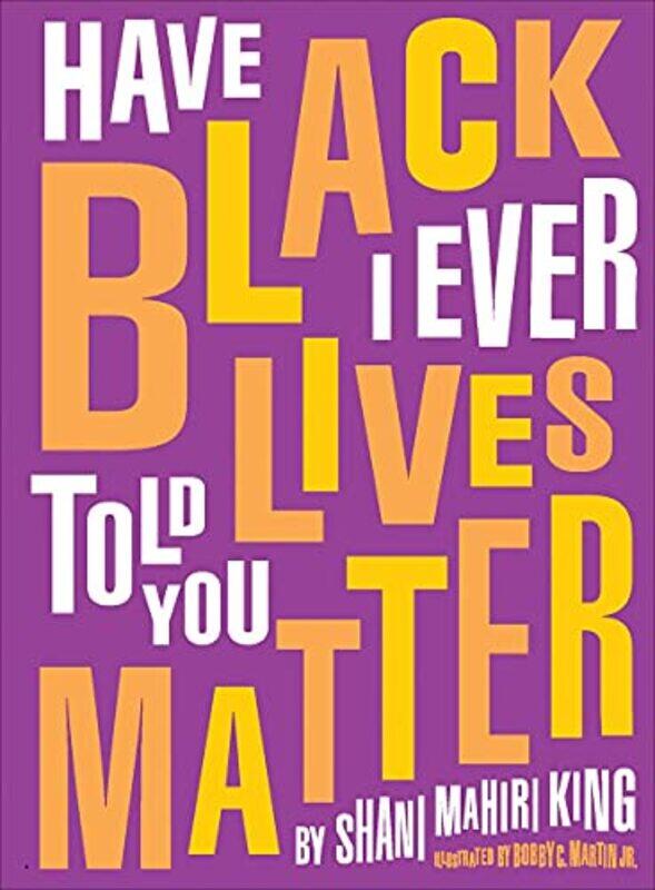 

Have I Ever Told You Black Lives Matter by Tim MansonAlistair Hamill-Hardcover