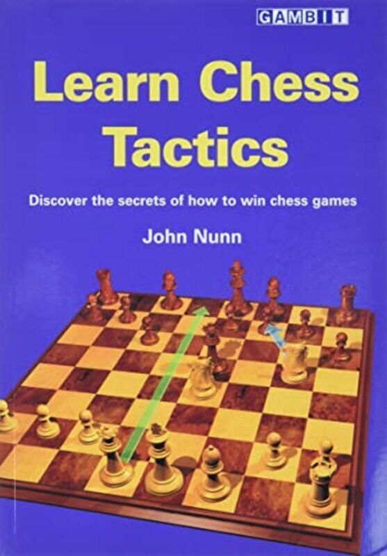 

Learn Chess Tactics by John Nunn-Paperback