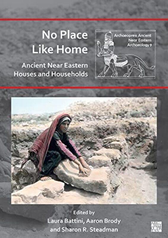 

No Place Like Home Ancient Near Eastern Houses and Households by Craig Barr-Green-Paperback