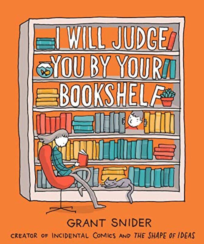 

I Will Judge You By Your Bookshelf By Snider Grant - Hardcover