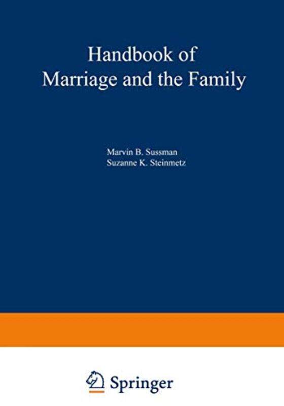 

Handbook of Marriage and the Family by Suzanne K SteinmetzMarvin B Sussman-Paperback