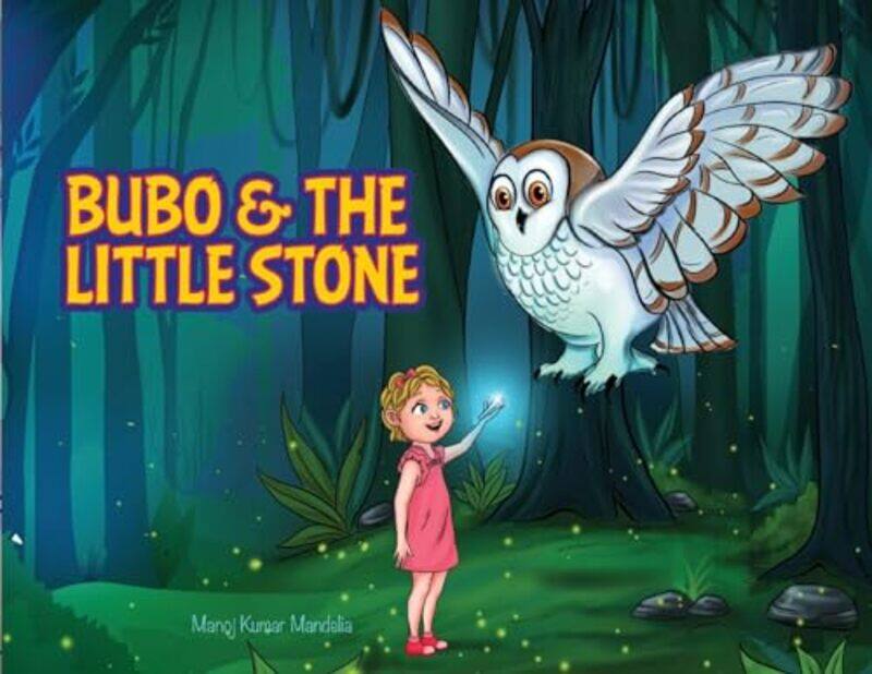 

Bubo and the Little Stone by Olga LatanovaManoj Kumar Mandelia-Paperback