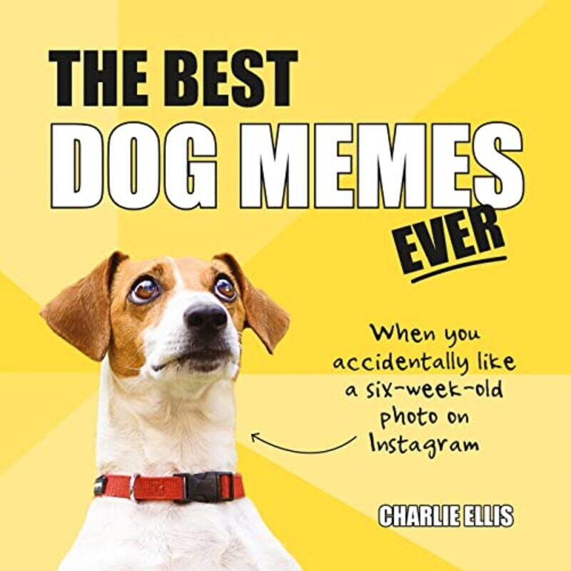 

The Best Dog Memes Ever by Charlie Ellis-Hardcover