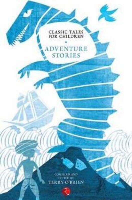 

CLASSIC TALES FOR CHILDREN : ADVENTURE STORIES