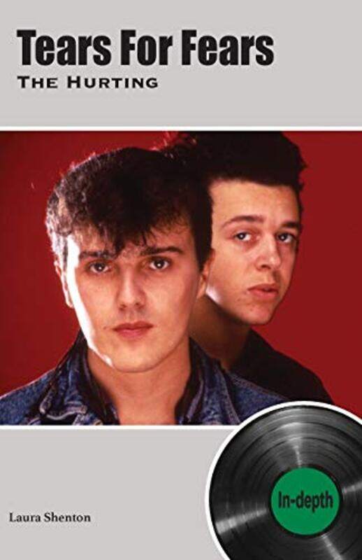 

Tears For Fears The Hurting by Laura Shenton-Paperback