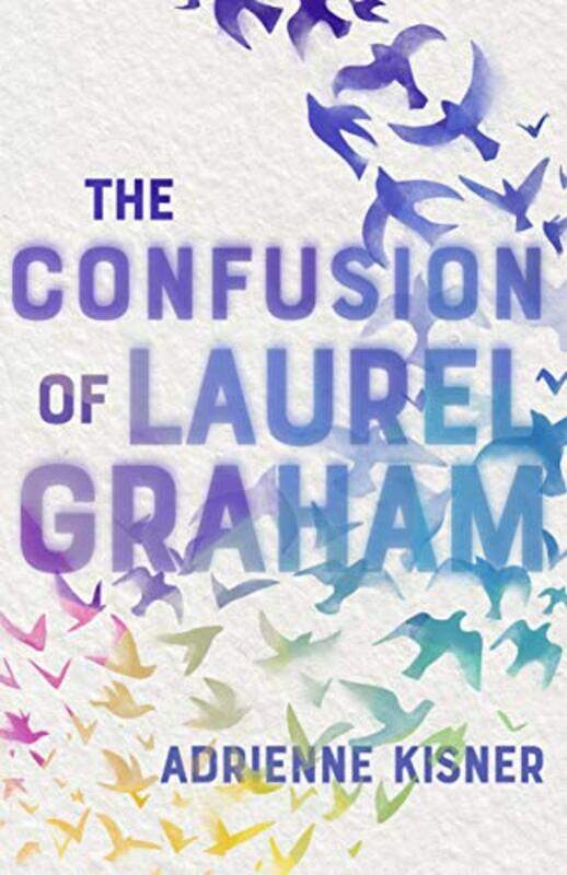 

The Confusion of Laurel Graham by Adrienne Kisner-Hardcover