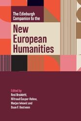 The Edinburgh Companion to the New European Humanities by Rosi BraidottiHiltraud Casper-HehneMarjan Ivkovi?Daan F Oostveen-Hardcover