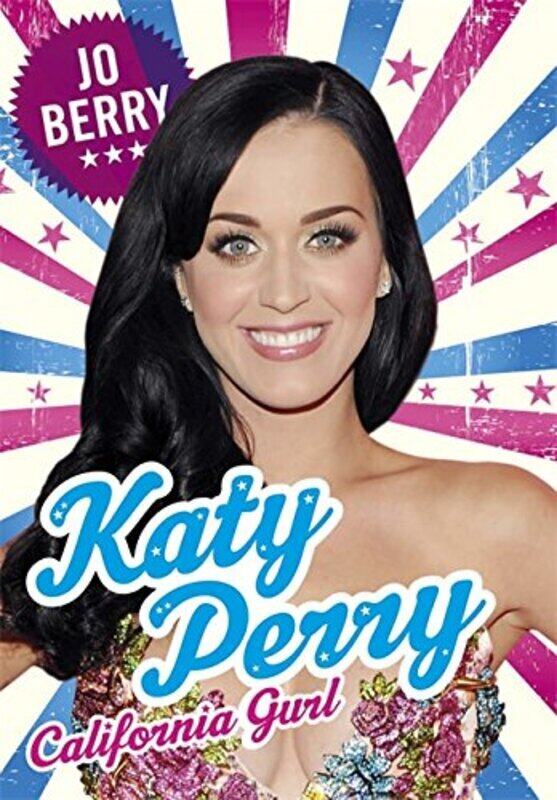 

Katy Perry: California Gurl, Hardcover Book, By: Jo Berry