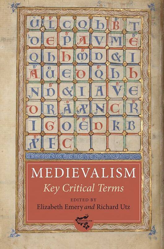 

Medievalism Key Critical Terms by Elizabeth Customer EmeryRichard Customer Utz-Paperback