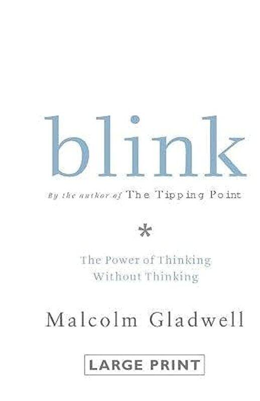 

Blink: The Power of Thinking Without Thinking,Hardcover by Gladwell, Malcolm