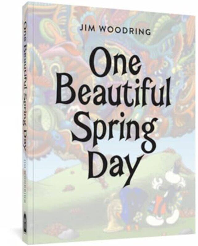 

One Beautiful Spring Day by Jim Woodring-Paperback