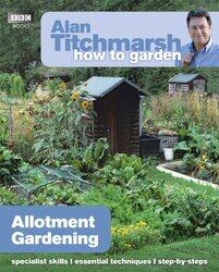 Alan Titchmarsh How to Garden Allotment Gardening by M P University of Cambridge HobsonG P University of Cambridge EfstathiouA N University of Cambridge Lasenby-Paperback