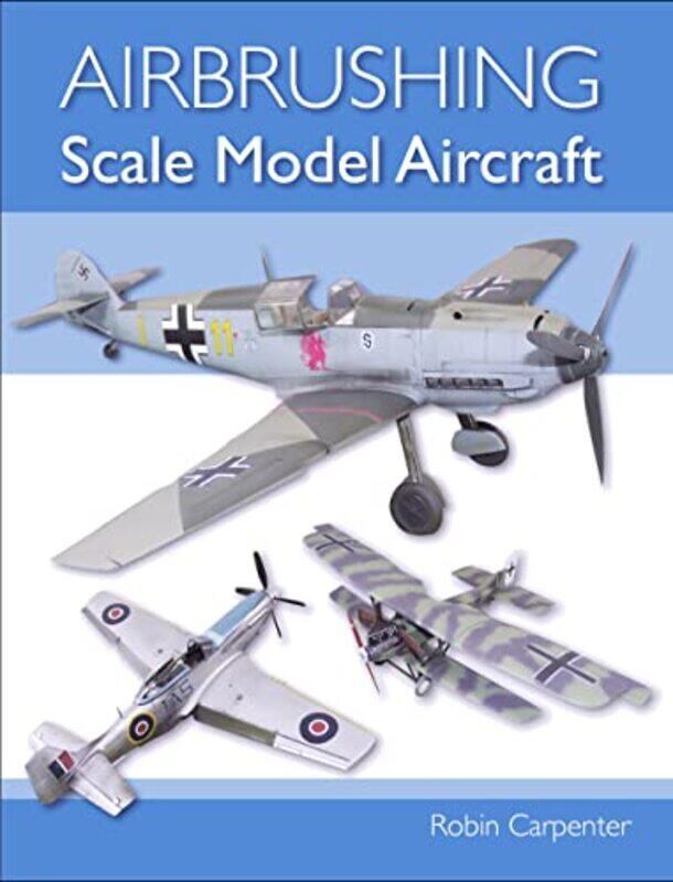 

Airbrushing Scale Model Aircraft by K Scarlett Agnes Scott College Decatur KingsleyGiustina University of Lincoln MontiTim University of Oxford Rood-P