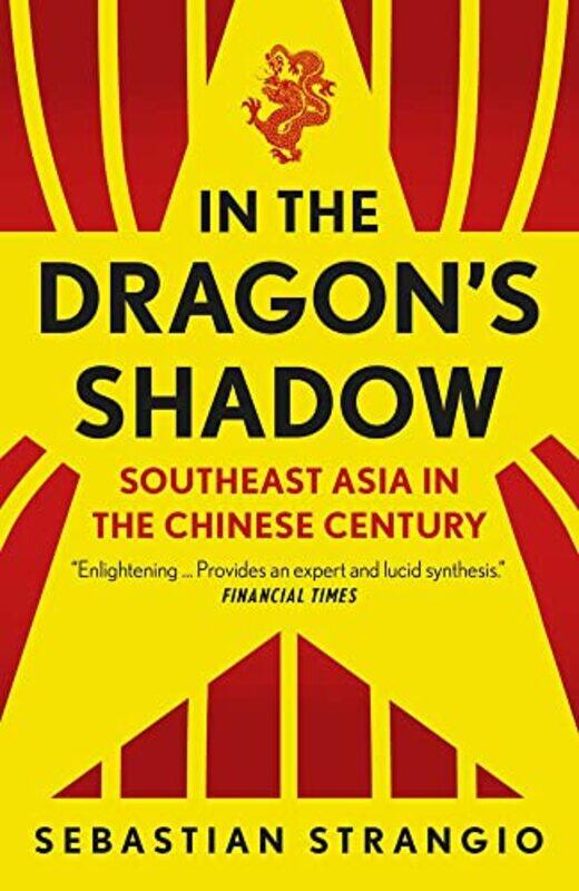 

In the Dragons Shadow by Sebastian Strangio-Paperback