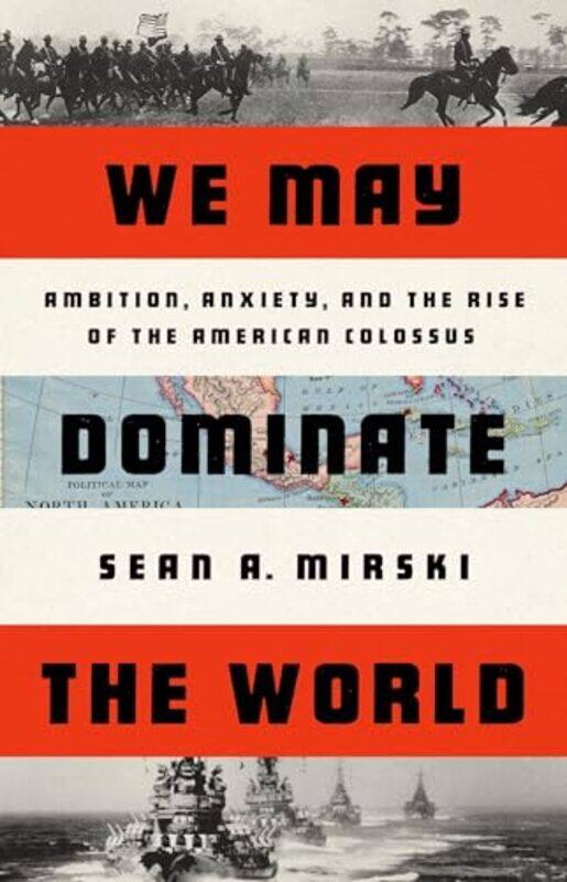 

We May Dominate the World by Sean Mirski-Hardcover
