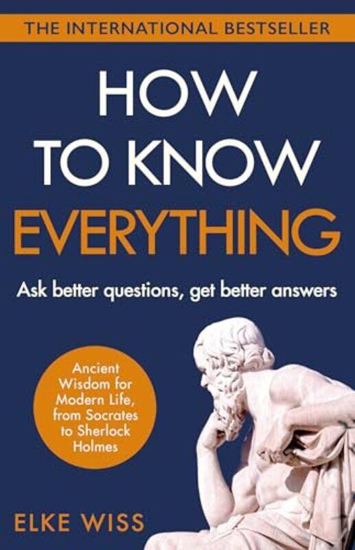 

How to Know Everything Ask better questions get better answers by Wiss, Elke - Doherty, David - Paperback