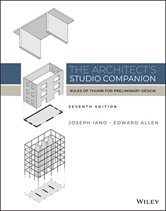 

Architects Studio Companion Rules of Thumb f or Preliminary Design by J Iano Hardcover