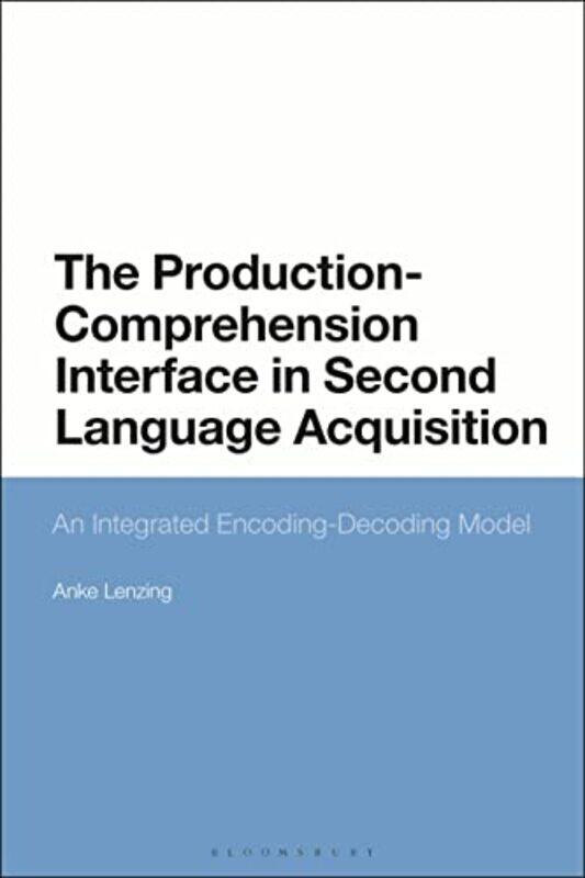

The ProductionComprehension Interface in Second Language Acquisition by Julia Davis-Hardcover