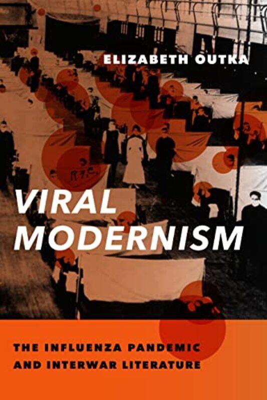 

Viral Modernism by Elizabeth Outka-Paperback