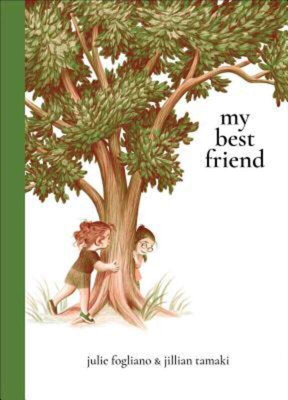 

My Best Friend.Hardcover,By :Fogliano, Julie - Tamaki, Jillian