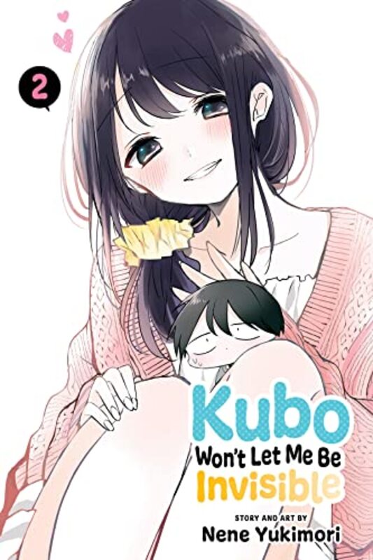 Kubo WonT Let Me Be Invisible, Vol. 2,Paperback by Nene Yukimori
