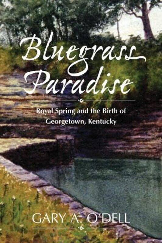 

Bluegrass Paradise by Gary A ODell-Hardcover