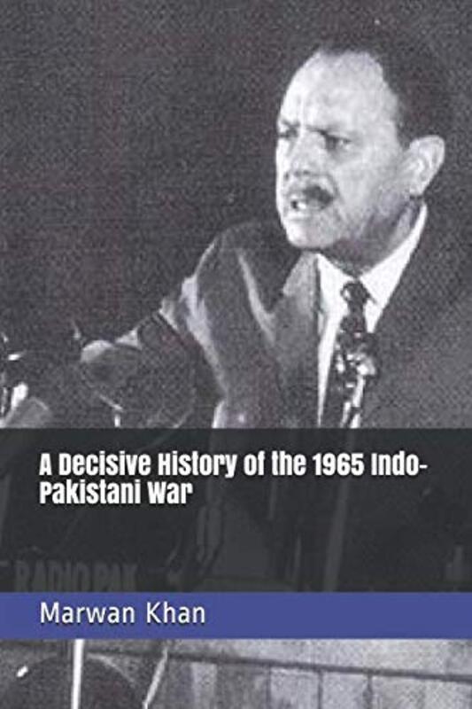 A Decisive History of the 1965 Indo-Pakistani War,Paperback by Khan, Marwan