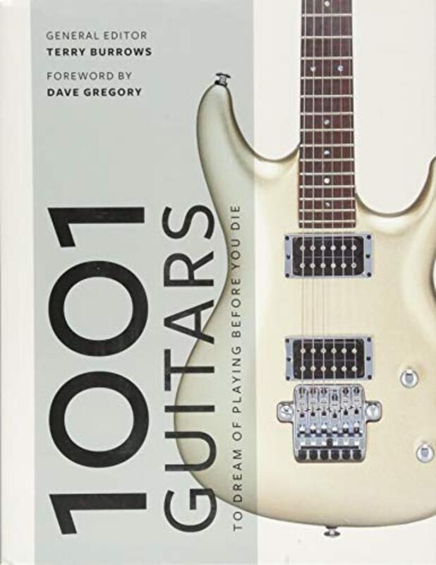 1001 Guitars to Dream of Playing Before You Die, Paperback Book, By: Terry Burrows