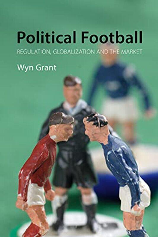 

Political Football by Professor Wyn University of Warwick Grant-Paperback