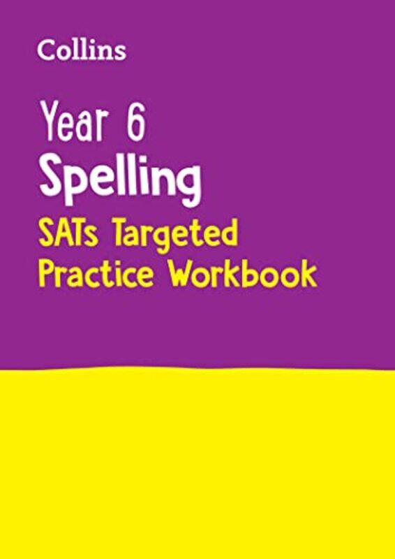 

Year 6 Spelling SATs Targeted Practice Workbook-Paperback