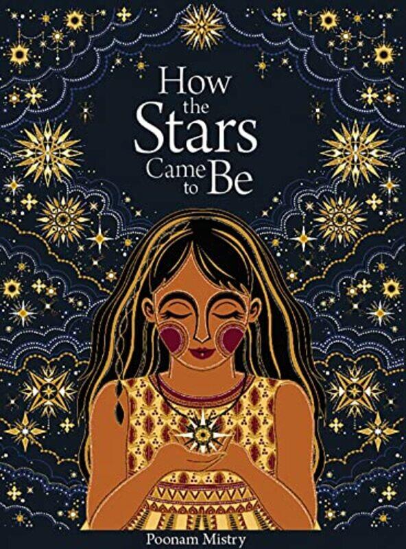

How the Stars Came to Be Deluxe Edition by Poonam Mistry-Hardcover
