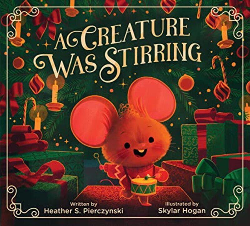 

Creature Was Stirring By Pierczynski Heather S - Hardcover