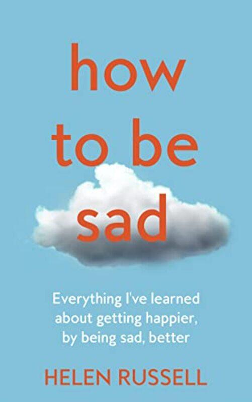 

How To Be Sad by Helen Russell-Paperback