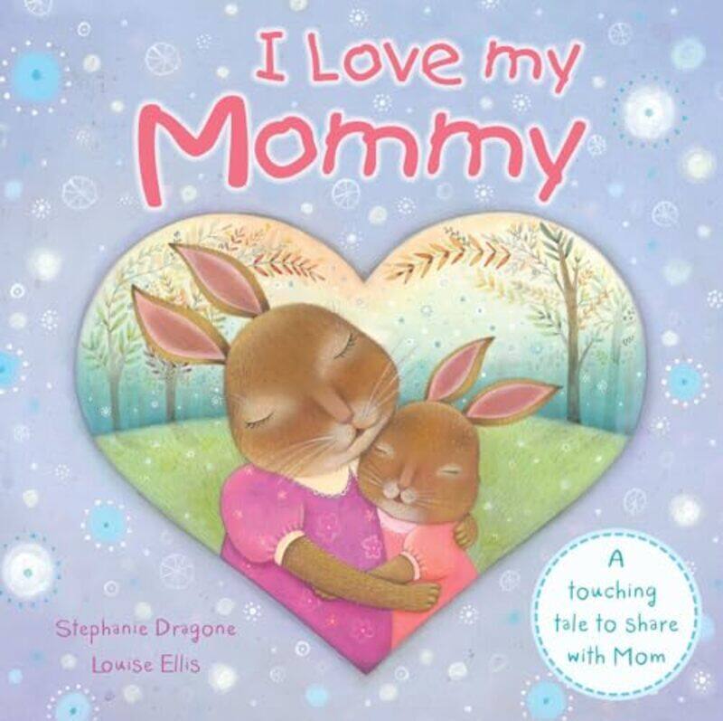 

I Love My Mommy by Dragone, Stephanie - Ellis, Louise - Paperback