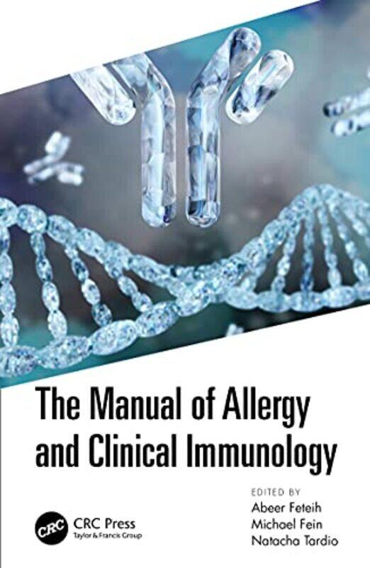 

Manual of Allergy and Clinical Immunology,Paperback by Abeer Feteih (King Abdulaziz University, Saudi Arabia)