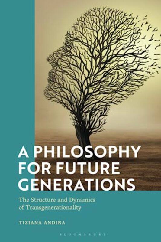 

A Philosophy for Future Generations by Tiziana University of Turin, Italy Andina-Paperback