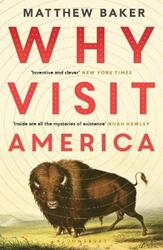Why Visit America.paperback,By :Baker, Matthew