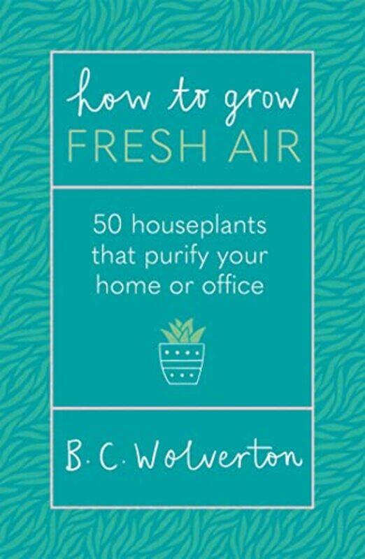 

How To Grow Fresh Air by Bev SaunderYvonne Mackey-Paperback