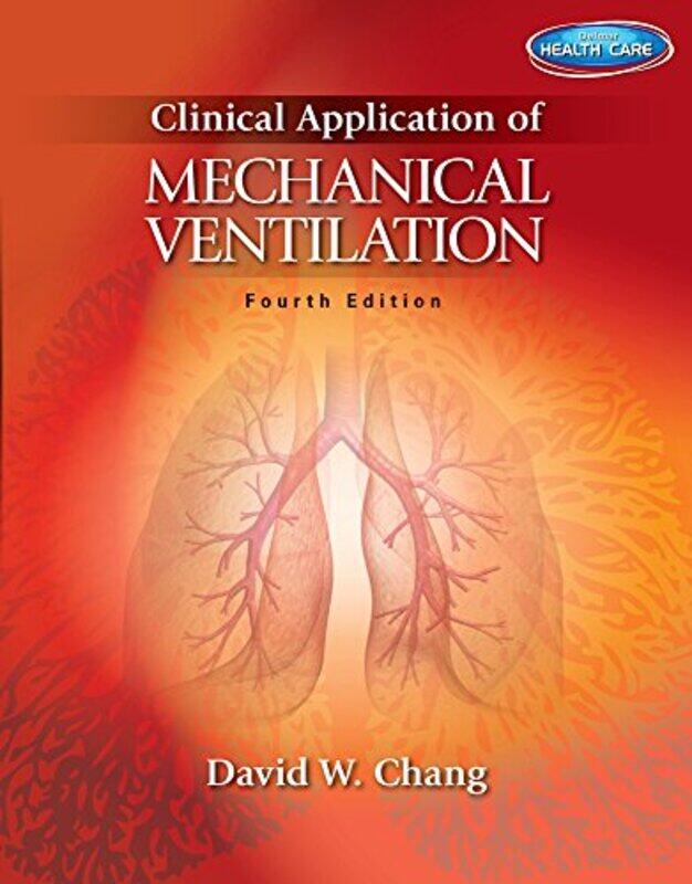 

Clinical Application of Mechanical Ventilation by Linda KuoCynthia BenjaminPaula ReesMariana Rio-Paperback